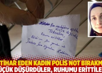 İntihar eden kadın polis not bırakmış: K&uuml;&ccedil;&uuml;k d&uuml;ş&uuml;rd&uuml;ler, ruhumu erittiler!
