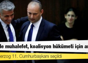 İsrail'de muhalefet, koalisyon hükümeti için anlaştı