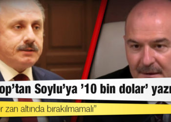 Şentop’tan Soylu’ya ’10 bin dolar’ yazısı: Vekiller zan altında bırakılmamalı
