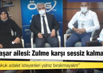 Şenyaşar ailesi: Zulme karşı sessiz kalmayın! İnsanlık bunu gerektiriyor