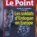 ‘Erdoğan’ın Avrupa’daki askerleri’ Le Point’in kapağında