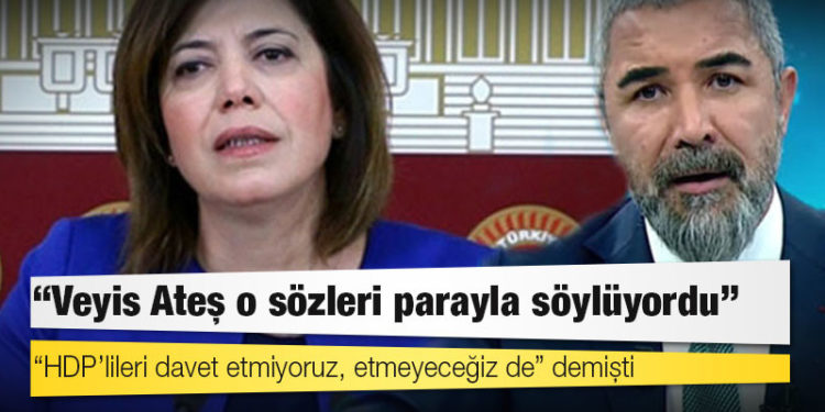 “HDP’lileri davet etmiyoruz, etmeyeceğiz de” demişti; Grup Başkanvekili Beştaş: Veyis Ateş o sözleri parayla söylüyordu