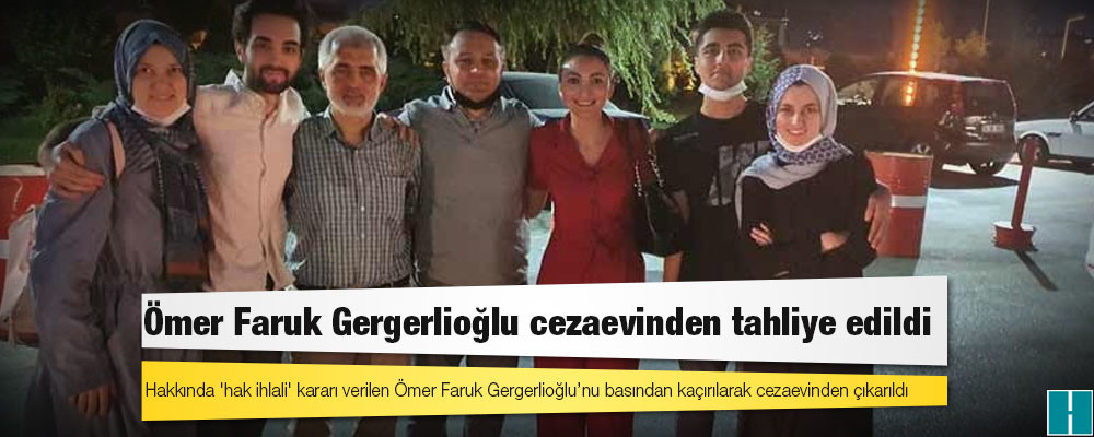 Ömer Faruk Gergerlioğlu cezaevinden tahliye edildi