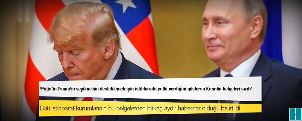 İddia: Putin'in Trump'ın seçilmesini desteklemek için istihbarata yetki verdiğini gösteren Kremlin belgeleri sızdı