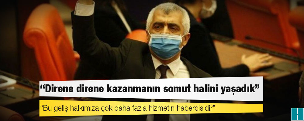 Gergerlioğlu: Direne direne kazanmanın somut halini yaşadık