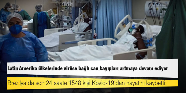 Latin Amerika ülkelerinde Kovid-19 salgınına bağlı can kayıpları artıyor