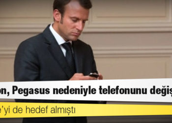 Türkiye’yi de hedef almıştı: Macron, Pegasus nedeniyle telefonunu değiştirdi