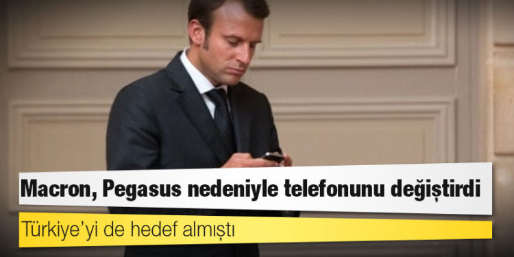 Türkiye’yi de hedef almıştı: Macron, Pegasus nedeniyle telefonunu değiştirdi