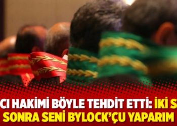 Savcı hakimi b&ouml;yle tehdit etti: İki saat sonra seni ByLock&rsquo;&ccedil;u yaparım