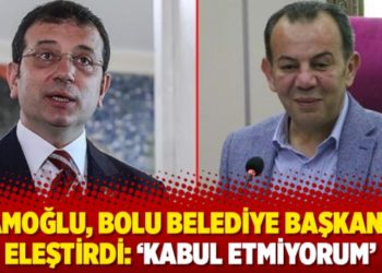 İmamoğlu, Bolu Belediye Başkanı&rsquo;nı eleştirdi: &lsquo;Kabul etmiyorum&rsquo;