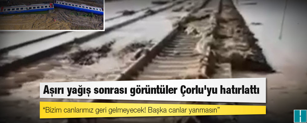 Aşırı yağış sonrası görüntüler Çorlu'yu hatırlattı: Ankara-İstanbul-Konya YHT seferleri iptal edildi