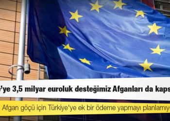 AB, artan Afgan göçü için Türkiye'ye ek bir ödeme yapmayı planlamıyor: "Türkiye'ye 3,5 milyar euroluk desteğimiz Afganları da kapsıyor"
