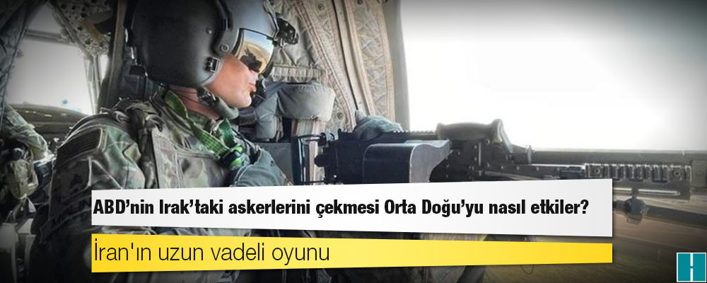 ABD'nin Irak'taki askerlerini çekmesi Orta Doğu'yu nasıl etkiler?