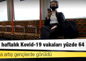 AB'de haftalık Kovid-19 vakaları yüzde 64 arttı, en fazla artış gençlerde görüldü