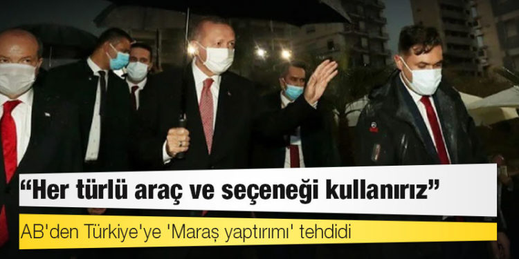 AB'den Türkiye'ye 'Maraş yaptırımı' tehdidi: "Her türlü araç ve seçeneği kullanırız"