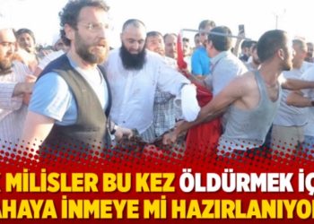 AK milisler bu kez &ouml;ld&uuml;rmek i&ccedil;in sahaya inmeye mi hazırlanıyor?
