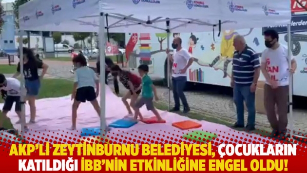 AKP’li Zeytinburnu Belediyesi, çocukların katıldığı İBB’nin etkinliğine engel oldu!