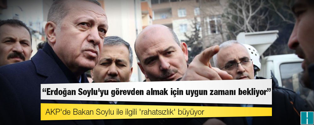 AKP'de Bakan Soylu ile ilgili 'rahatsızlık' büyüyor: "Erdoğan Soylu'yu görevden almak için uygun zamanı bekliyor"