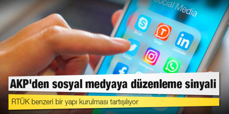 AKP'den sosyal medyaya düzenleme sinyali; RTÜK benzeri bir yapı kurulması tartışılıyor