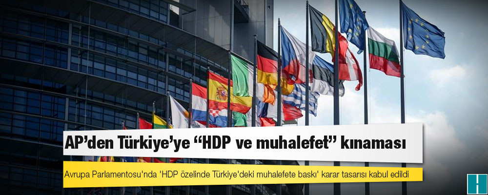 AP’den Türkiye'ye "HDP ve muhalefet" kınaması