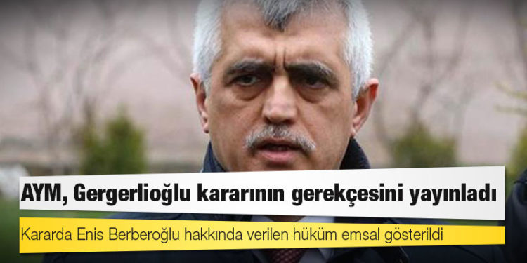 AYM'nin HDP'li Gergerlioğlu'nun bireysel başvurusuna ilişkin gerekçeli kararı yayımlandı