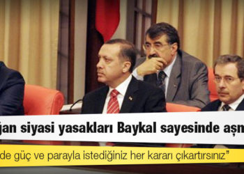 Abdüllatif Şener: Erdoğan siyasi yasakları Baykal sayesinde aşmadı; güç ve parayla istediğiniz her kararı çıkartırsınız