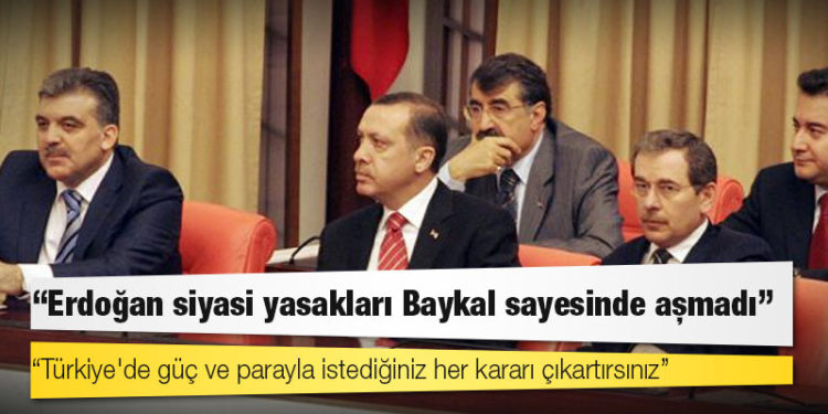Abdüllatif Şener: Erdoğan siyasi yasakları Baykal sayesinde aşmadı; güç ve parayla istediğiniz her kararı çıkartırsınız