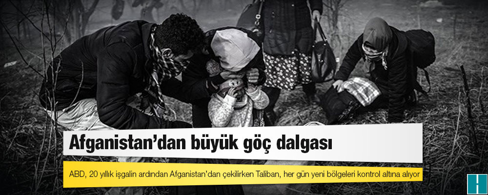 Afganistan’dan büyük göç dalgası