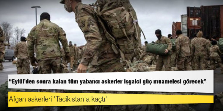 Afganistan'da durum: Taliban 'Eylül'den sonra kalan tüm yabancı askerler işgalci güç muamelesi görecek' dedi