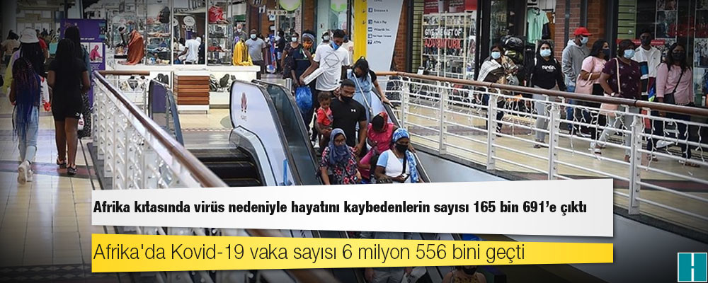 Afrika Kıtası'nda virüs kaynaklı ölümlerin sayısı 165 bin 691'e yükseldi