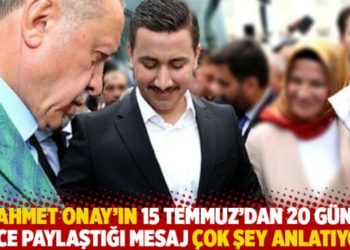 Ahmet Onay'ın 15 Temmuz'dan 20 g&uuml;n &ouml;nce paylaştığı mesaj &ccedil;ok şey anlatıyor!
