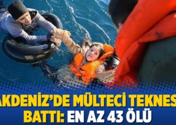 Akdeniz'de m&uuml;lteci teknesi battı: En az 43 &ouml;l&uuml;