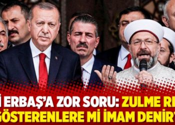 Ali Erbaş&rsquo;a zor soru: Zulme rıza g&ouml;sterenlere mi imam denir?