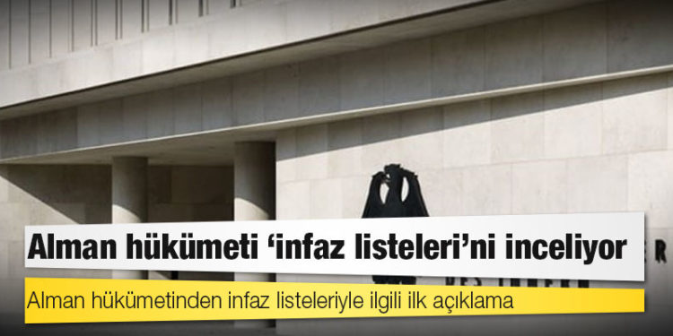 Alman hükümeti ‘infaz listeleri’ni inceliyor
