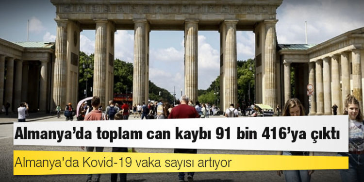 Almanya'da Kovid-19 nedeniyle ölenlerin sayısı 91 bin 416'ya yükseldi