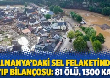 Almanya&rsquo;daki sel felaketinde kayıp bilan&ccedil;osu: 81 &ouml;l&uuml;, 1300 kayıp