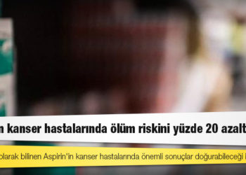 Araştırma: Aspirin kanser hastalarında ölüm riskini yüzde 20 azaltabilir