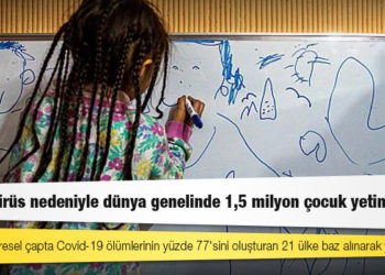 Araştırma: Koronavirüs nedeniyle dünya genelinde 1,5 milyon çocuk yetim kaldı