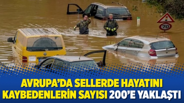 Avrupa’da sellerde hayatını kaybedenlerin sayısı 200’e yaklaştı