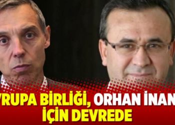 Avrupa Birliği, Orhan İnandı i&ccedil;in devrede