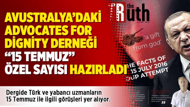 Avustralya’daki Advocates for Dignity Derneği  “15 Temmuz”  özel sayısı hazırladı