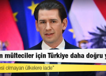 Avusturya Başbakanı Kurz: Afgan mülteciler için Türkiye daha doğru yer