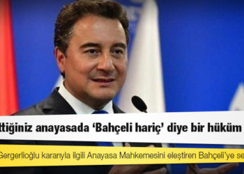 Babacan: İhlal ettiğiniz anayasada ‘Bahçeli hariç’ diye bir hüküm yok
