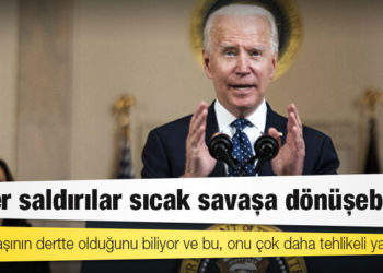 Biden: ABD, büyük bir güç ile 'gerçekten silahların patladığı bir savaşa' girerse bunun sebebi siber saldırılar olacak