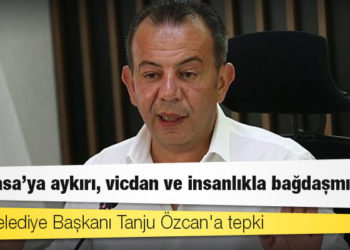 Bolu Belediye Başkanı Tanju Özcan'a tepki: Anayasa'ya aykırı, vicdan ve insanlıkla bağdaşmıyor