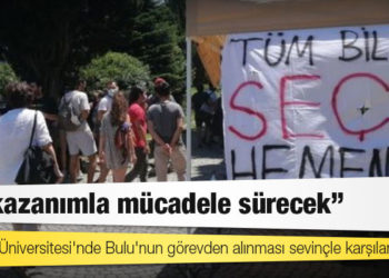 Boğaziçi Üniversitesi'nde Bulu'nun görevden alınması sevinçle karşılandı: 'Bu kazanımla mücadele sürecek'