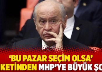 'Bu pazar se&ccedil;im olsa' anketinden MHP'ye b&uuml;y&uuml;k şok!