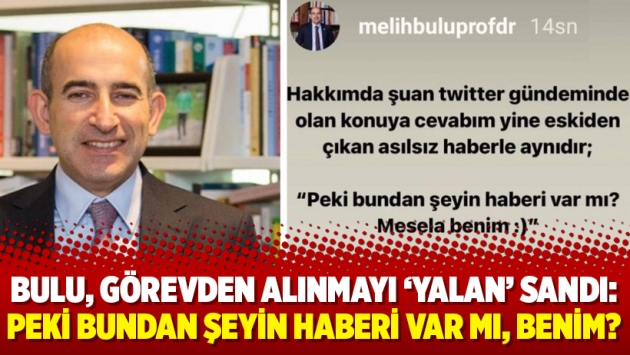 Bulu, görevden alınmayı ‘yalan’ sandı: Peki bundan şeyin haberi var mı, benim?