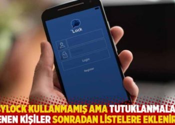 "Bylock kullanmamış ama tutuklanmaları istenen kişiler sonradan listelere eklenirdi"