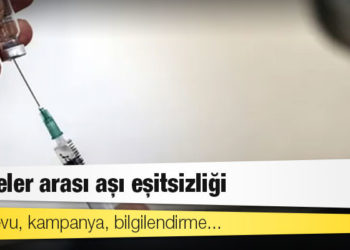 Bölgeler arası aşı eşitsizliği: Randevu, kampanya, bilgilendirme...